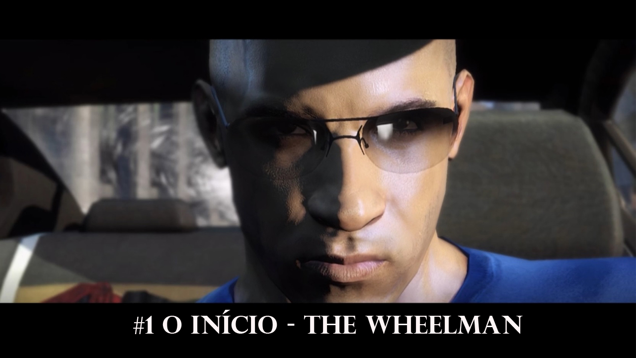 #1 Wheelman – O início