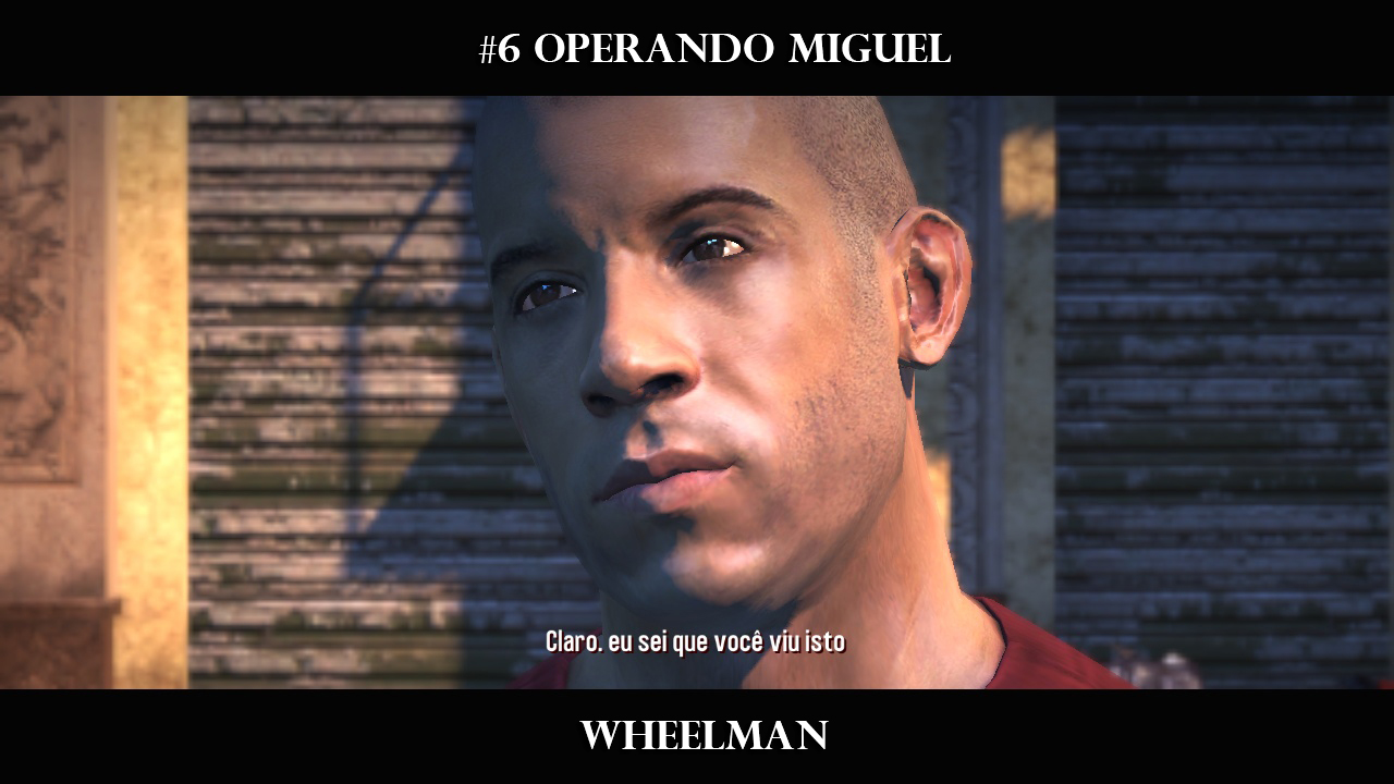 #6 Wheelman – Operando Miguel