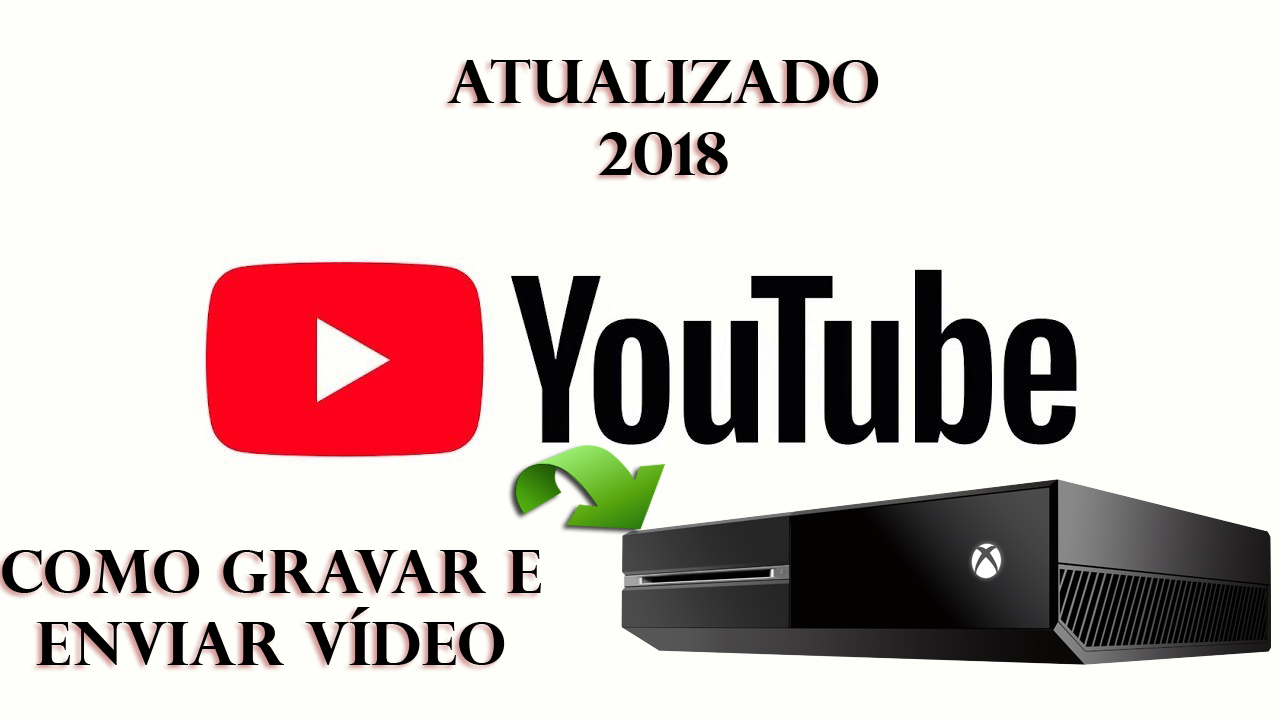 Como Gravar e Enviar Vídeo pro YouTube no Xbox One