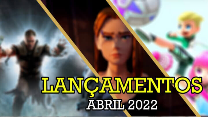 Lançamentos de Jogos para Abril 2022