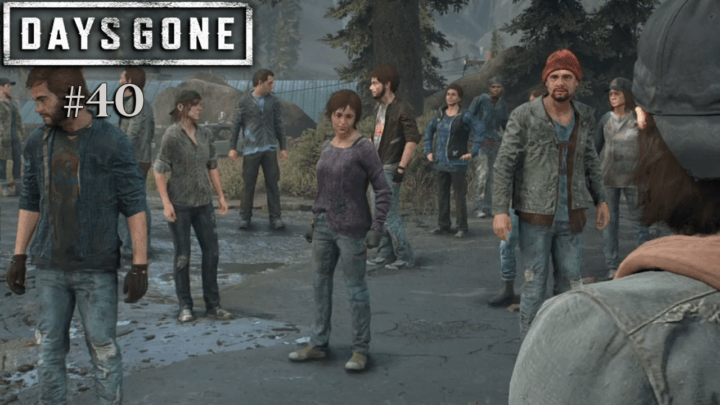 #40 Faça o que for preciso – Days Gone