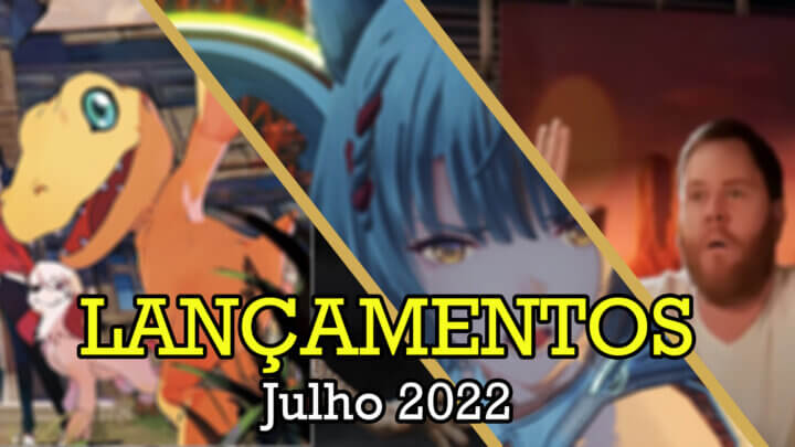 Lançamentos de Games em Julho 2022